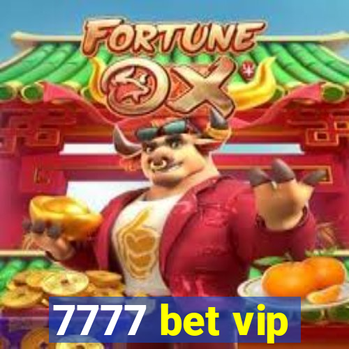 7777 bet vip